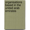 Organisations Based in the United Arab Emirates by Not Available