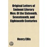Original Letters Of Eminent Literary Men (1843) door Sir Henry Ellis