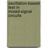 Oscillation-Based Test in Mixed-Signal Circuits door Jose Luis Huertas Díaz