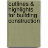 Outlines & Highlights For Building Construction door Cram101 Textbook Reviews