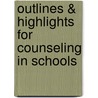 Outlines & Highlights For Counseling In Schools by Cram101 Textbook Reviews
