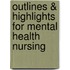 Outlines & Highlights For Mental Health Nursing