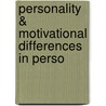 Personality & Motivational Differences In Perso door Switzky