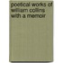 Poetical Works of William Collins with a Memoir