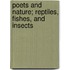 Poets and Nature; Reptiles, Fishes, and Insects