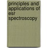 Principles And Applications Of Esr Spectroscopy door Masaru Shiotani