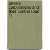 Private Corporations and Their Control (Part 1) door A.B. Levy