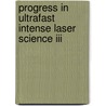 Progress In Ultrafast Intense Laser Science Iii door Onbekend