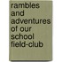 Rambles And Adventures Of Our School Field-Club