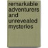 Remarkable Adventurers And Unrevealed Mysteries