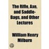 Rifle, Axe, And Saddle-Bags, And Other Lectures