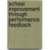SCHOOL IMPROVEMENT THROUGH PERFORMANCE FEEDBACK door Adrie J. Visscher