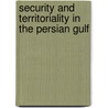 Security and Territoriality in the Persian Gulf door Dr Pirouz Mojtahed-Zadeh