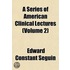 Series of American Clinical Lectures (Volume 2)