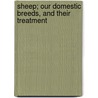 Sheep; Our Domestic Breeds, And Their Treatment door William Charles L. Martin