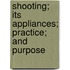 Shooting; Its Appliances; Practice; And Purpose