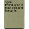 Signal Transduction In Mast Cells And Basophils door Juan Rivera