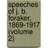 Speeches of J. B. Foraker, 1869-1917 (Volume 2)