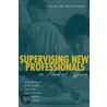 Supervised New Professionals In Student Affairs door Steve M. Janosik