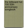 The Billboard Hot 100 50th Anniversary Songbook by Alfred Publishing