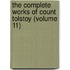 The Complete Works Of Count Tolstoy (Volume 11)
