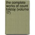 The Complete Works Of Count Tolstoy (Volume 17)