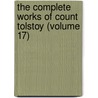The Complete Works Of Count Tolstoy (Volume 17) door Leo Tolstoy