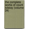 The Complete Works Of Count Tolstoy (Volume 24) door Leo Tolstoy