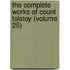The Complete Works Of Count Tolstoy (Volume 25)