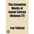 The Complete Works Of Count Tolstoy (Volume 27)
