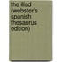 The Iliad (Webster's Spanish Thesaurus Edition)