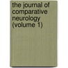 The Journal Of Comparative Neurology (Volume 1) door Denison University