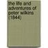 The Life And Adventures Of Peter Wilkins (1844)