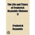 The Life And Times Of Frederick Reynolds (V. 1)