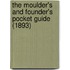 The Moulder's And Founder's Pocket Guide (1893)