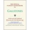 The Official Patient's Sourcebook On Gallstones door Icon Health Publications