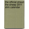 The Official Shaun The Sheep 2011 Slim Calendar door Onbekend
