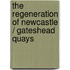 The Regeneration Of Newcastle / Gateshead Quays
