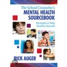 The School Counselor's Mental Health Sourc door Rick Auger