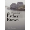 The Wisdom of Father Brown, Large-Print Edition by Gilbert K. Chesterton