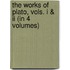 The Works Of Plato, Vols. I & Ii (In 4 Volumes)