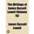 The Writings Of James Russell Lowell ... (1890)