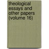 Theological Essays and Other Papers (Volume 16) door Thomas de Quincey