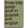 Three Billy Goats Gruff In Gujarati And English door Richard Johnson