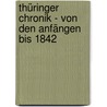 Thüringer Chronik - Von den Anfängen bis 1842 door Heinrich Döring