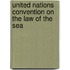 United Nations Convention On The Law Of The Sea