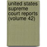 United States Supreme Court Reports (Volume 42) door United States Supreme Court