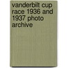 Vanderbilt Cup Race 1936 and 1937 Photo Archive by Smith Hempstone Oliver