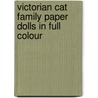 Victorian Cat Family Paper Dolls In Full Colour door Evelyn Gathings