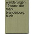Wanderungen 19 durch die Mark Brandenburg. Buch